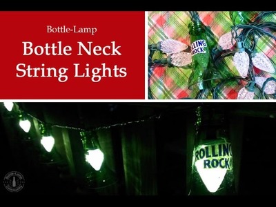 How To Make Beer Bottle Party Lights #HowWeRoll
