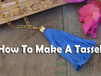 How To Make Jewelry: How To Make An Easy Tassel