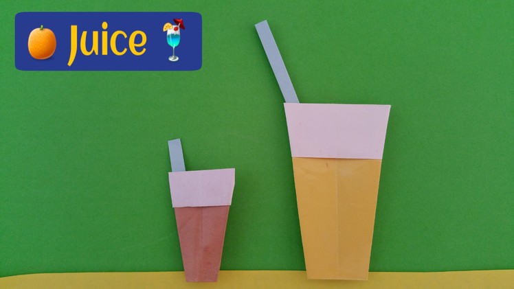 How to make Paper " Juice 
Cup