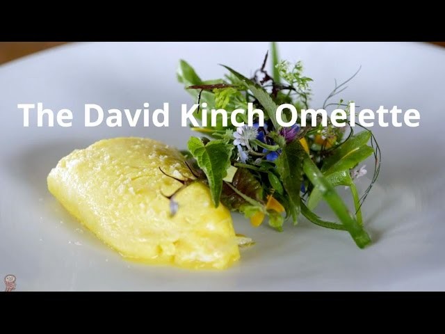 How To Make The Perfect Omelette, David Kinch Style