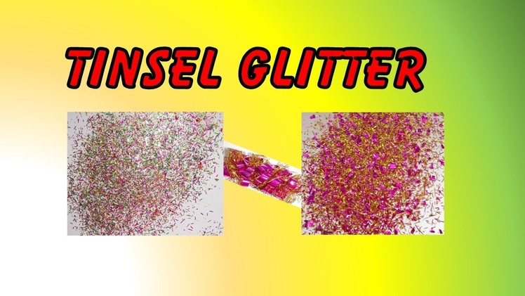 How To Make Tinsel Glitter
