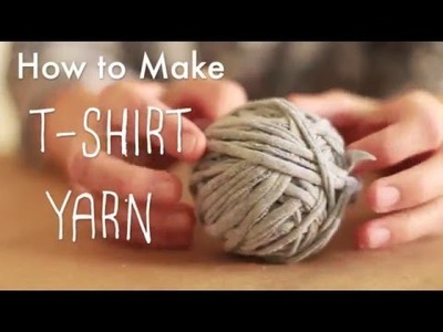 How to Make Your Own T-shirt Yarn