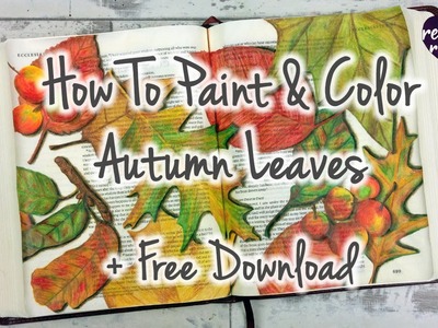 How To Paint & Color Autumn Leaves - Bible Art Journaling Challenge Week 43