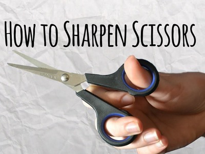 How to Sharpen Scissors - Master of DIY - Creative Ideas For Home