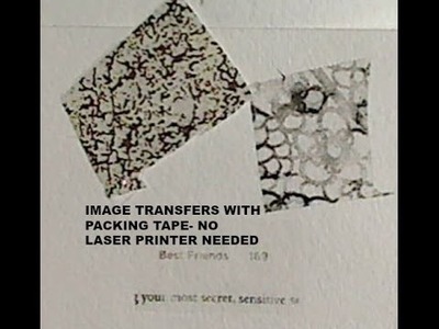 How to- Transfer Images with Packing Tape-No laser printer needed