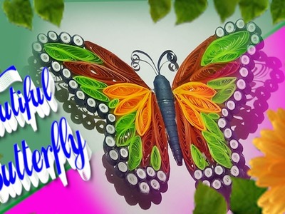 Paper Quilling: how to make beautiful 3D Quilled butterfly