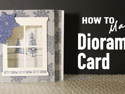 Stamping Jill - How to make a Diorama Card