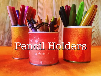 Upcycle Project | How to Make Pencil Holders from Tin Cans