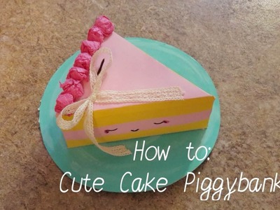 DIY: CUTE CAKE PIGGY BANK