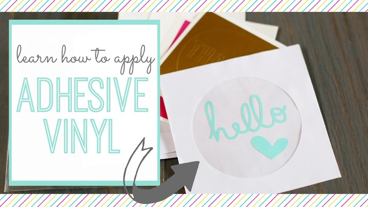 How to apply Adhesive Vinyl for craft projects