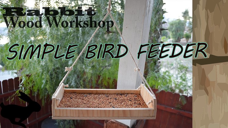 How to Build a Simple Hanging Bird Feeder