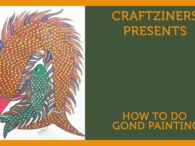 How to do Gond Painting | Art & Craft of India | Craftziners# 2