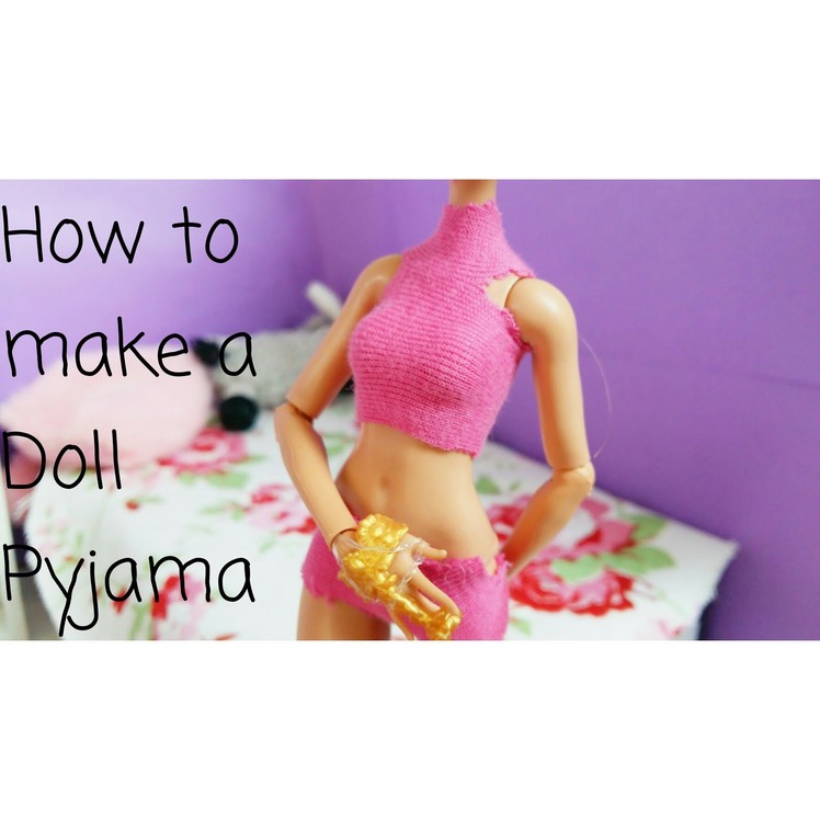How to make a doll Pyjama||
