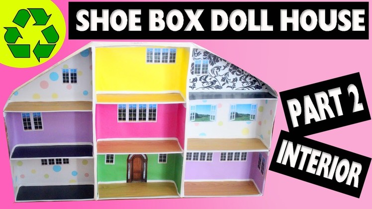 How To Make A Shoe Box Dollhouse - Part 2- Interior- Easy Doll Crafts