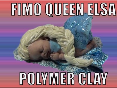 How to Make Disney Princess Queen Elsa Disney Frozen Baby with  Polymer Clay.   Baby Doll Tutorial