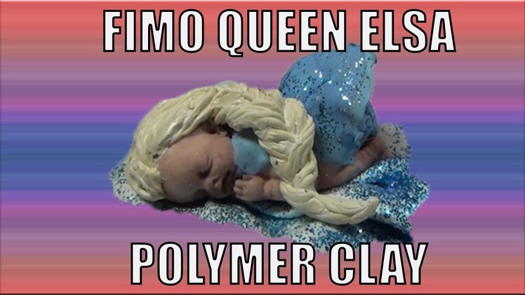 How to Make Disney Princess Queen Elsa Disney Frozen Baby with  Polymer Clay.   Baby Doll Tutorial