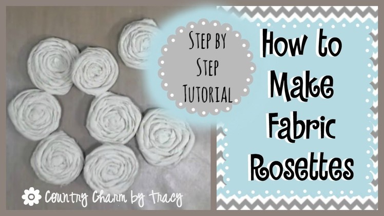 How to Make Fabric Rosettes | Easy to Follow Step by Step Tutorial