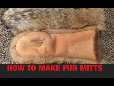 HOW TO MAKE FUR MITTS (PART 2)