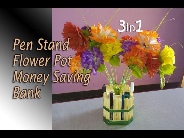 How to make pen stand with flower pot & MONEY saving bank Easy popsicle stick