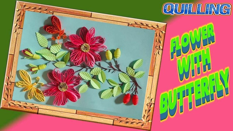 Paper Quilling;  How to make Beautiful  dark pink Flower with butterfly using Paper -Quilling Card