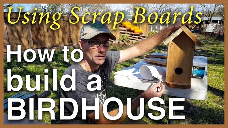 How to Build A Birdhouse: Use Scrap Fence Board Ends