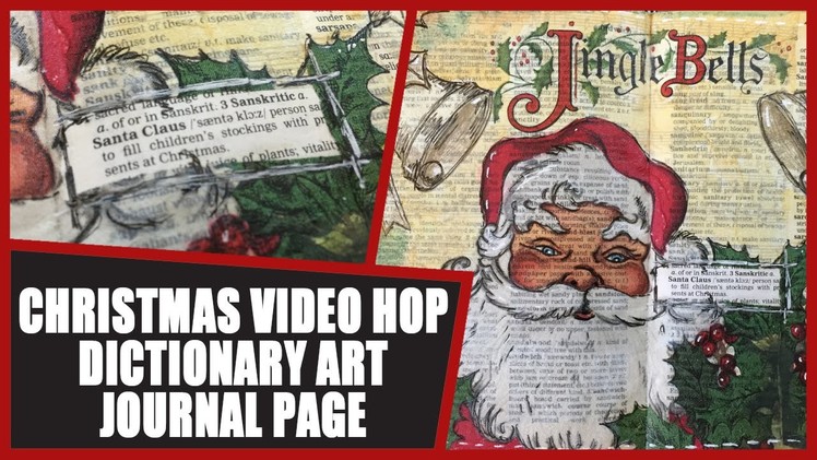 How to: Dictionary Art Journal - Santa - Art Junkies Holiday Video Hop
