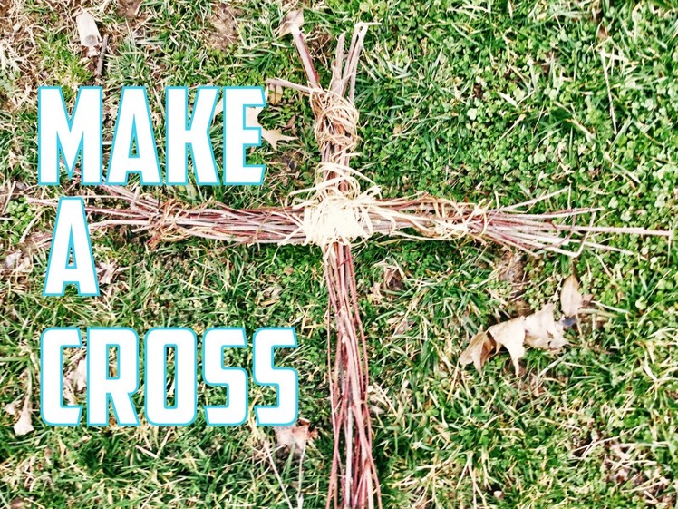 How To Make A Cross Out of Sticks