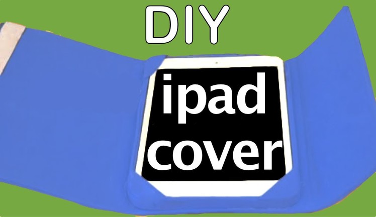 How to make an ipad case or cover