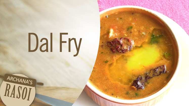 How To Make Dal Fry At Home By Archana | Archana's Rasoi | India Food Network