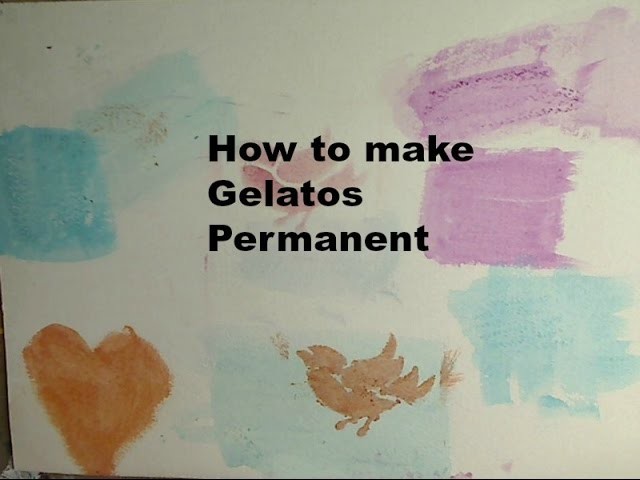 How to-- Make Gelatos Permanent in Mixed Media