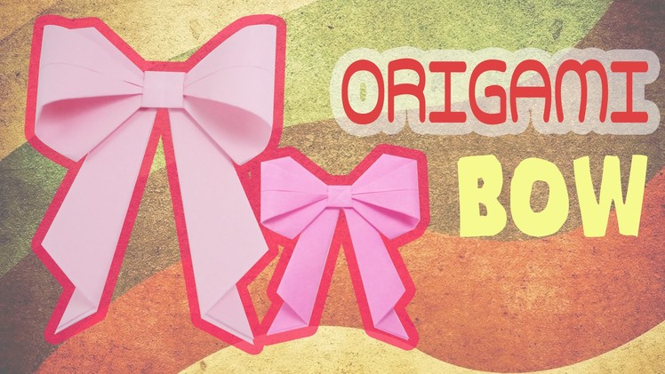 How to make Origami Bow - Ribbon - Very Easy