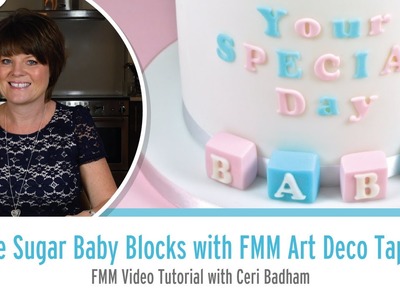 How to Make Sugar Baby Blocks with FMM Art Deco Tappits