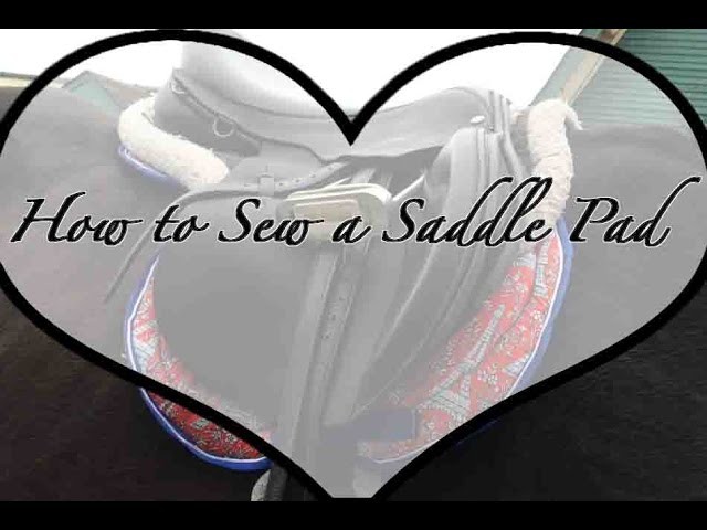 How to Sew a Saddle Pad
