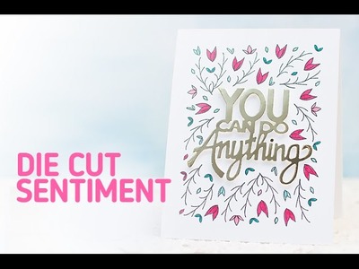 Neat and Tangled: How to Make an Encouragement Card with Die Cut Sentiment