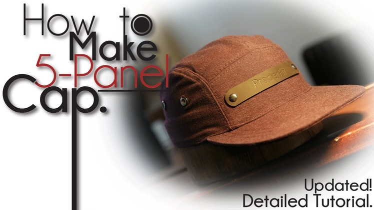 OFFICIAL | How To Make 5-Panel Camp Hat UPDATED!