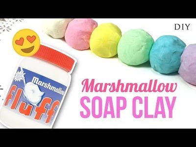 DIY SOAP CLAY With Marshmallow Fluff! Make Squishy Soap!
