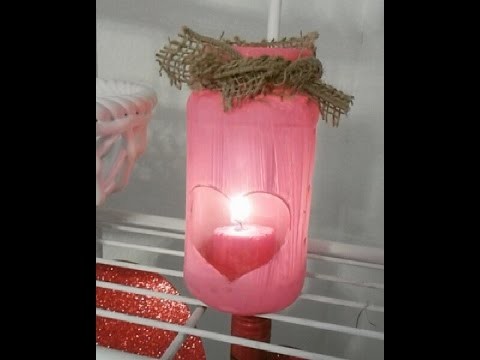 DIY Valentines Day Mason Jar Candle Holder
