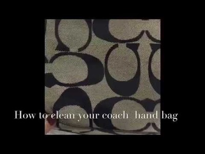 How to clean your Coach hand bag without spending a dime! (D-I-Y)