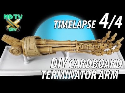 Terminator Arm Timelapse 4.4 DIY Cardboard Sculpture