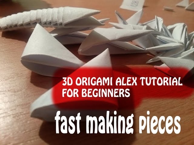 3D ORIGAMI HOW TO MAKE PIECES FASTER!!!! BY ALEX