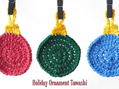 Crochet Holiday Ornament Tawashi