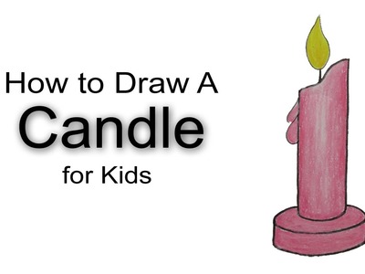 How to Draw A Candle for Kids