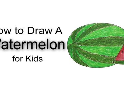 How to Draw A Watermelon for Kids