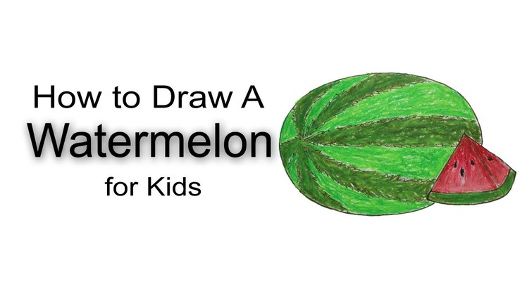 How to Draw A Watermelon for Kids