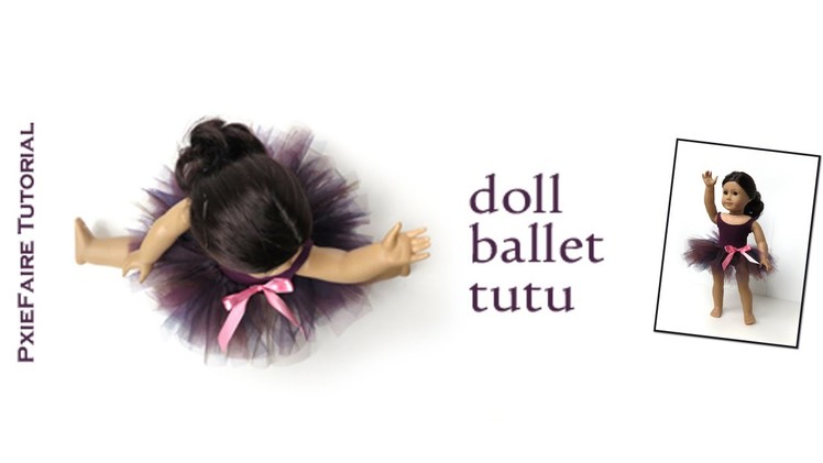 How to Make a Ballet Tutu for your 18 inch Doll - Free Tutorial