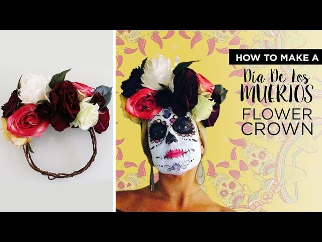 How to Make a Flower Crown - Día De Los Muertos
