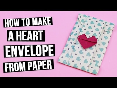 How to Make a Heart Envelope From Paper