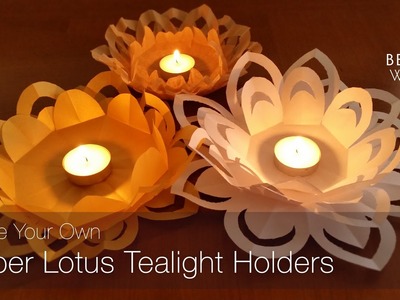 How to make a paper lotus tealight holder