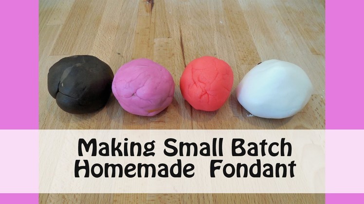 How to Make Homemade Fondant with Jill
