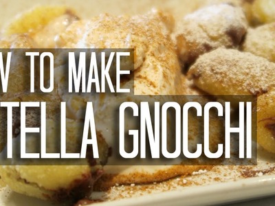 HOW TO MAKE NUTELLA GNOCCHI
